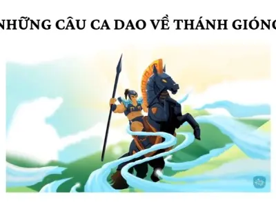 Vẻ đẹp hào hùng trong ca dao về Thánh Gióng thời chống giặc Ân