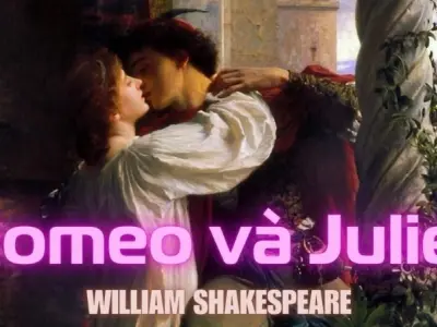 Tóm tắt truyện Romeo và Juliet - Bi thương và đầy ám ảnh