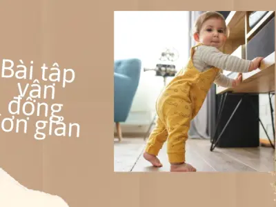 Mẹo giúp bé tập đi nhanh, cứng cáp và an toàn tại nhà