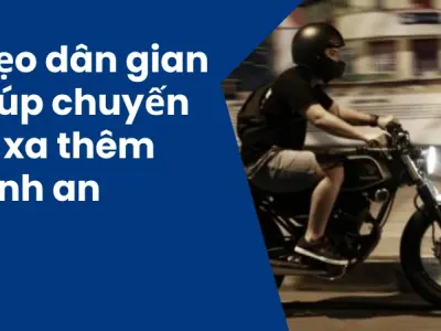 Tổng hợp mẹo dân gian đi xa giúp hành trình luôn bình an