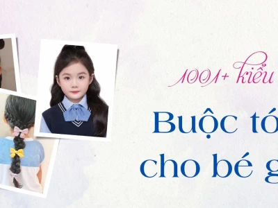 Bí quyết chọn kiểu tóc dễ thương cho bé gái thêm xinh xắn