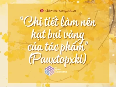 Chi Tiết Làm Nên Bụi Vàng Của Tác Phẩm Pauxtopxki Một Góc Nhìn Sâu Sắc