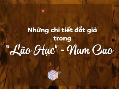 Phân tích chuyên sâu truyện ngắn Lão Hạc của Nam Cao
