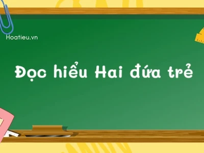 Phân tích tác phẩm Hai đứa trẻ của Thạch Lam và ý nghĩa sâu sắc