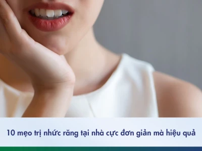 Top 7 Mẹo Chữa Nhức Răng Tại Nhà Hiệu Quả