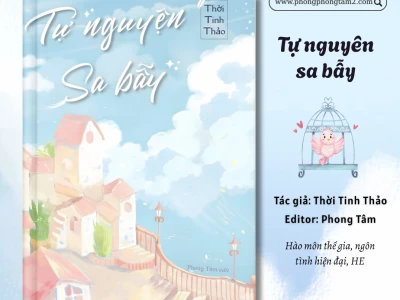 Tự Nguyện Sa Bẫy Thời Tinh Thảo: Khám phá câu chuyện độc đáo