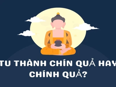 Tu thành chính quả hay chín quả: Phân biệt đúng và ý nghĩa