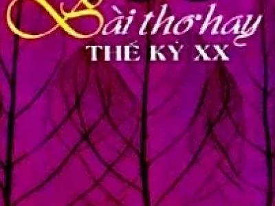 Tuyển chọn những bài thơ hay nhất Việt Nam qua các thời kỳ