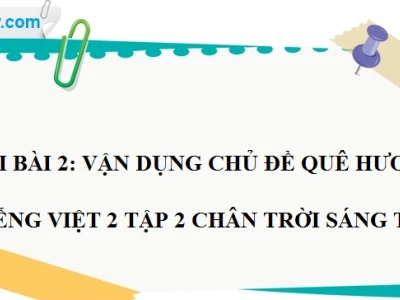 Tuyển tập Bài thơ về quê hương lớp 2 ý nghĩa