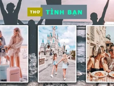 Tuyển tập các câu thơ hay về tình bạn chân thành và ý nghĩa