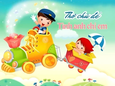 Tuyển tập thơ tình cảm anh chị em giúp bé hiểu yêu thương
